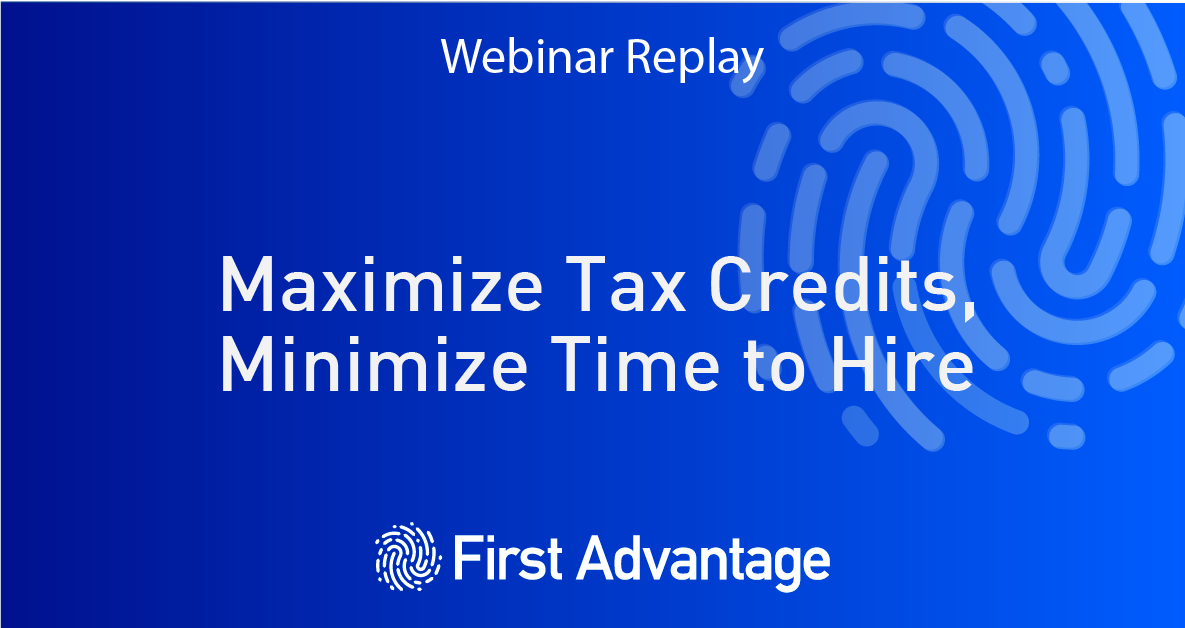 Maximize Tax Credits, Minimize Time to Hire