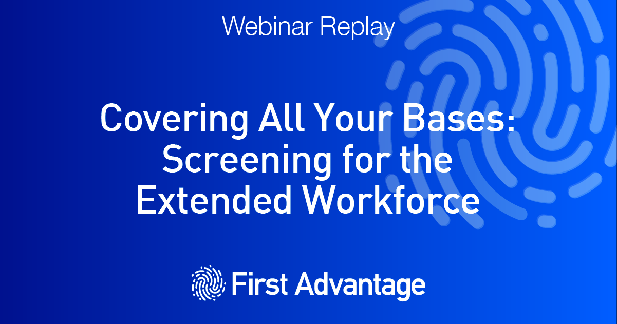 Covering All Your Bases: Screening for the Extended Workforce